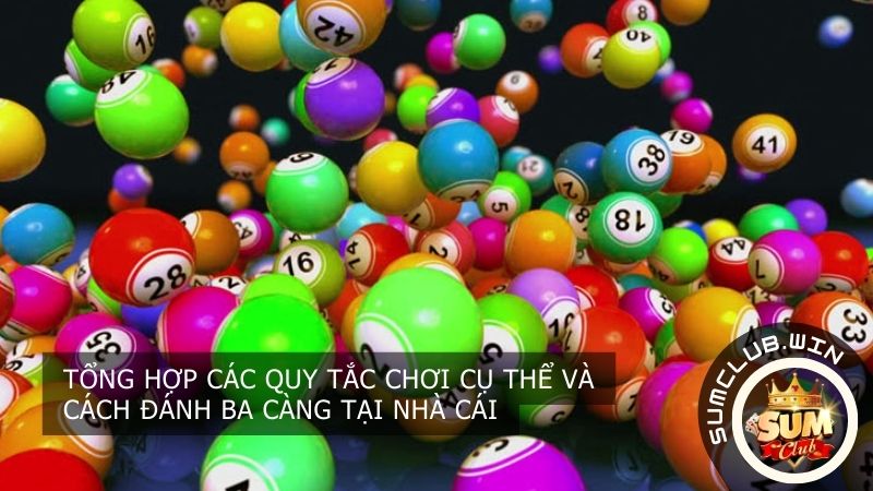 Tổng hợp các quy tắc chơi cụ thể và cách đánh ba càng tại nhà cái