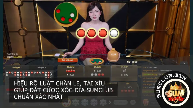 Hiểu rõ luật Chẵn Lẻ, Tài Xỉu giúp đặt cược Xóc đĩa Sumclub chuẩn xác nhất